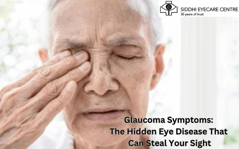 Glaucoma Symptoms: The Hidden Eye Disease That Can Steal Your Sight